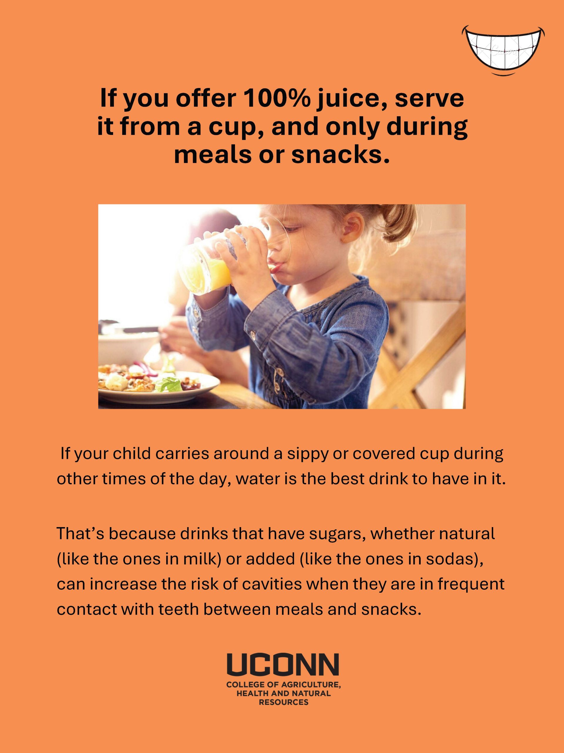Offer 100% juice, serve it from a cup, and only during meals or snacks flyer